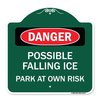 Signmission Possible Falling Ice-Park Own Risk, Green & White Aluminum Architectural Sign, 18" H, GW-1818-23277 A-DES-GW-1818-23277